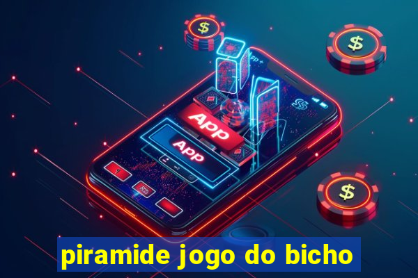 piramide jogo do bicho